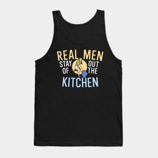 Real Men Stay out of the kitchen Tank Top